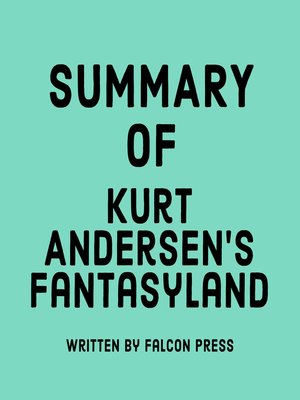 cover image of Summary of Kurt Andersen's Fantasyland